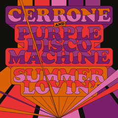 Cerrone, Purple Disco Machine - Summer Lovin' (Edit)
