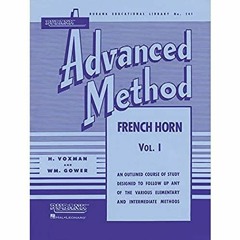 [Access] EBOOK 📒 Rubank Advanced Method - French Horn in F or E-flat, Vol. 1 (Rubank