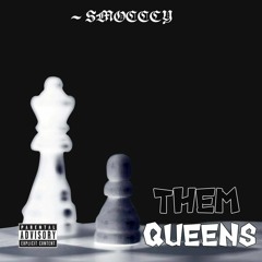 Smoccey - Them Queens.mp3