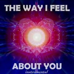 The Way I Feel About You - Instrumental feat. Michelle