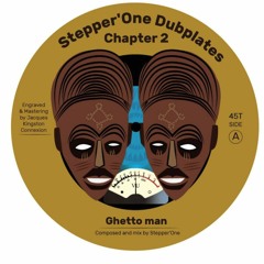 SOLD OUT!!! STEPPER 'ONE DUBPLATES CHAPTER II - GHETTO MAN + GHETTO DUB - 100 COPIES
