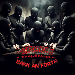 Bakk an Forth (TopDolla J x The Great M.E.)