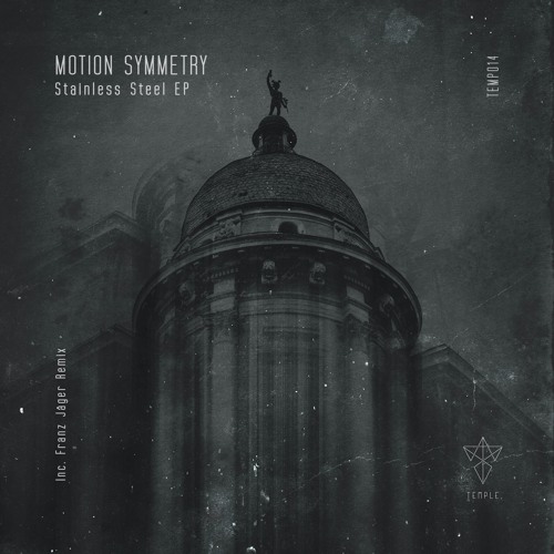 Motion Symmetry - Stainless Steel (Franz Jäger Remix)