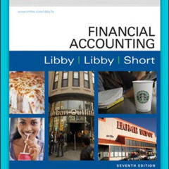 View EPUB 📫 Financial Accounting, 7th Edition by  Robert Libby,Patricia Libby,Daniel