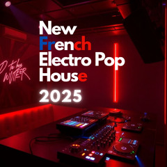 New French Electro pop House 2025