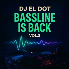BASSLINE IS BACK VOL.3