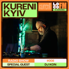 KURENI Kyiv radio show 008 - KON'