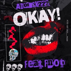 OKAY!(Feat.fnoty)
