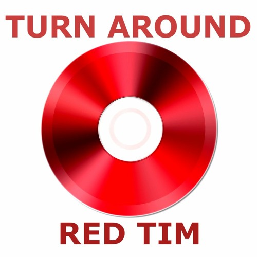 Stream Turn Around by Red Tim | Listen online for free on SoundCloud
