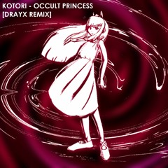Kotori - Occult Princess [Remix]
