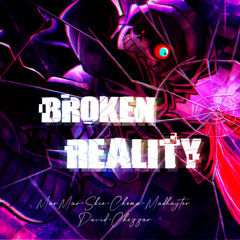 Broken Reality - Friday Night Dustin'