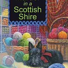 GET EPUB KINDLE PDF EBOOK Murder in a Scottish Shire (A Scottish Shire Mystery Book 1