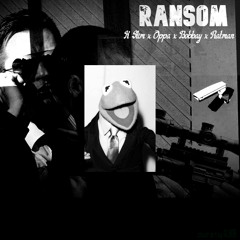Ransom ft. P Bobbay, OppaTuneThisStick & Ratman