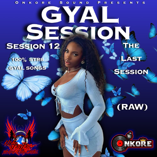 Onkore Sound Gyal Session Session 12 (RAW)