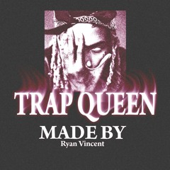 Fetty Wap - Trap Queen (Ryan Vincent Remix) FREE DOWNLOAD