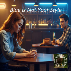 Blue is Not Your Style – Gentle Country Song of Kindness and Comfort