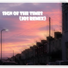 Sign Of The Times (Jos Remix)