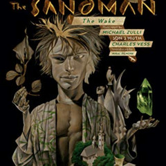 [Read] EBOOK 🗃️ Sandman Vol. 10: The Wake - 30th Anniversary Edition (The Sandman) b