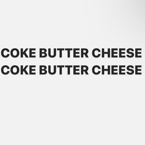 cokebuttacheese [longboystyle]