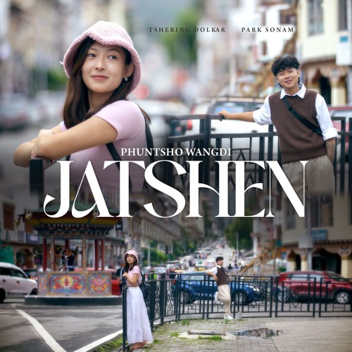 Jatshen - Phuntsho Wangdi(5MB STUDIO)