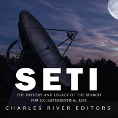 [GET] KINDLE 💞 SETI: The History and Legacy of the Search for Extraterrestrial Life