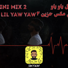DJ LIL YAW YAW - Slow Mini Mix 2 2023 - ميني مكس حزين ٢  - دي جي ليل ياو ياو