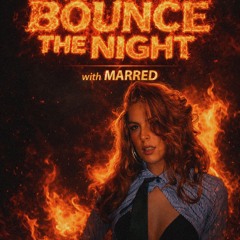 bounce the night w/ MARRED