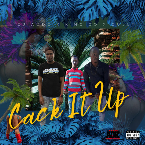 Cack It Up (Affole Yo Riddim)