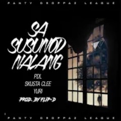 Sa Susunod Na Lang - Skusta Clee (Prod. by Flip-D) (feat. Yuri Dope)
