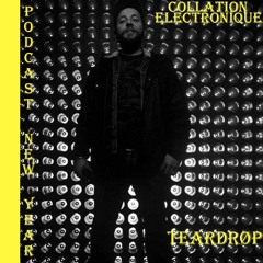 Teardrøp / Collation Electronique Podcast Spécial New Year (Continuous Mix)