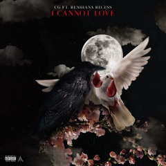 i cannot love // (feat. Renihana Recess)