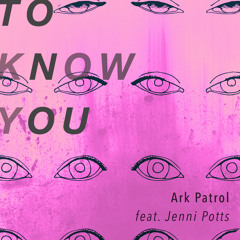 To Know You (feat. Jenni Potts)