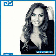 Kill my heart