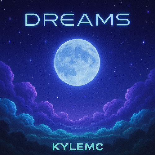 Dreams - KyleMC