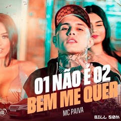 MC Paiva - 01 Não é 02  DJ AK Beats & Biill Som O Garoto dos Volts 2023