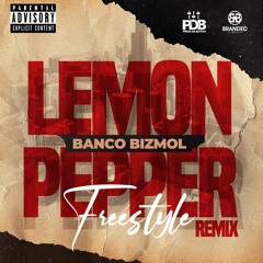 Lemon Pepper Freestyle Remix - Banco Bizmol