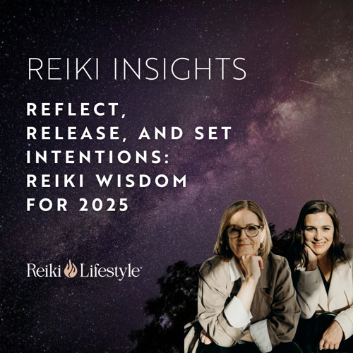 Stream Reflect, Release, and Set Intentions: Reiki Wisdom for 2025 by ...