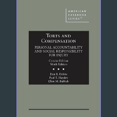 [EBOOK] 📕 Torts and Compensation, Personal Accountability and Social Responsibility for Injury, Co
