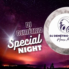 SPECIAL NIGHT BY DJ DEMETRIO - JUNHO 2024