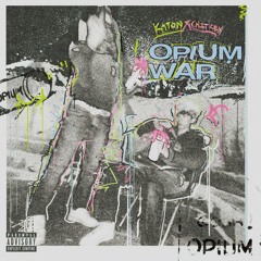 K4ton & Ch1tkey - Opium War (prod Gren808)
