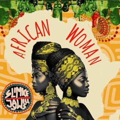 Slimice & Jaywillz - African Woman