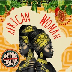 Slimice & Jaywillz - African Woman