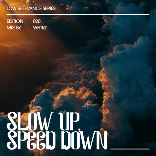 Whtrz: Slow Up / Speed Down [LR020]