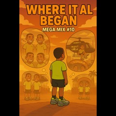 MAGA MIX #10 - WHERE IT ALL BEGAN