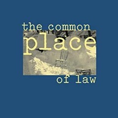 Audiobook The Common Place of Law Stories from Everyday Life Chicago Series in Law and Society f