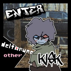 (Nun butters reupload) Enter: Kisk (V2) - [Deltarune: Other]