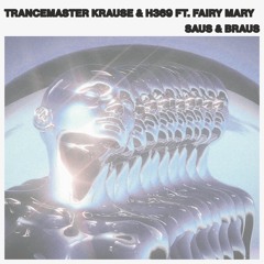 [PREMIERE] Trancemaster Krause & H369 - Saus & Braus Ft. Fairy Mary