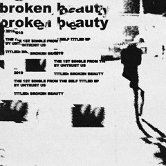 broken beauty