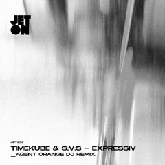 TimeKube, S.V.S - Expressiv [Jeton Records]