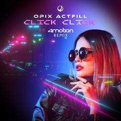 Opix & Actfill - Click Click (4MotionRemix) Teaser (Out 14.07.21)